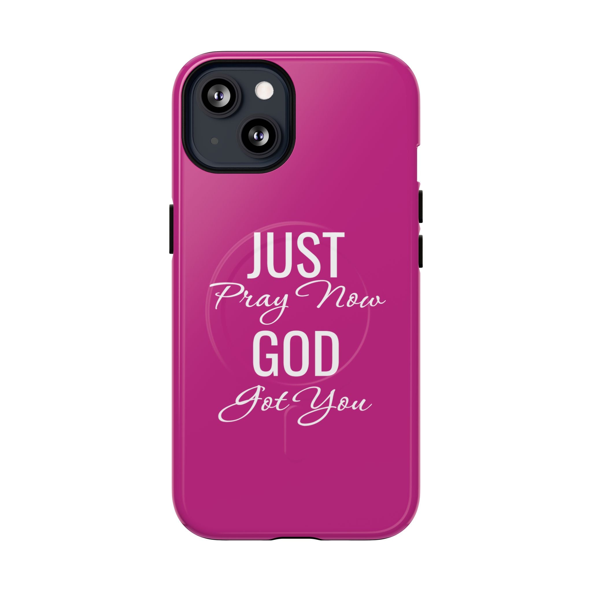"Just Pray Now God Got You" Tough Magnetic Protective Case