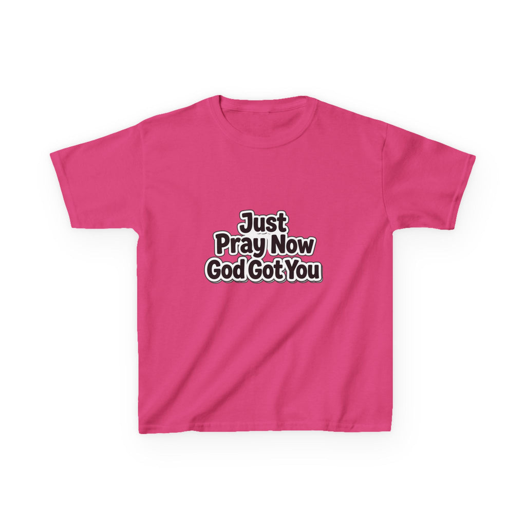 Kids Tee — "Just Pray Now God Got You" Inspirational Christian Shirt