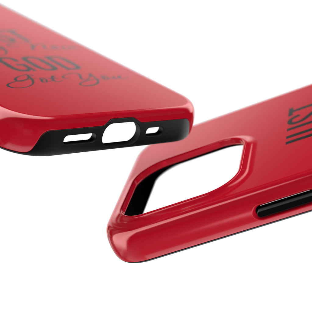 Tough Phone Case (Just Pray Now God Got You)