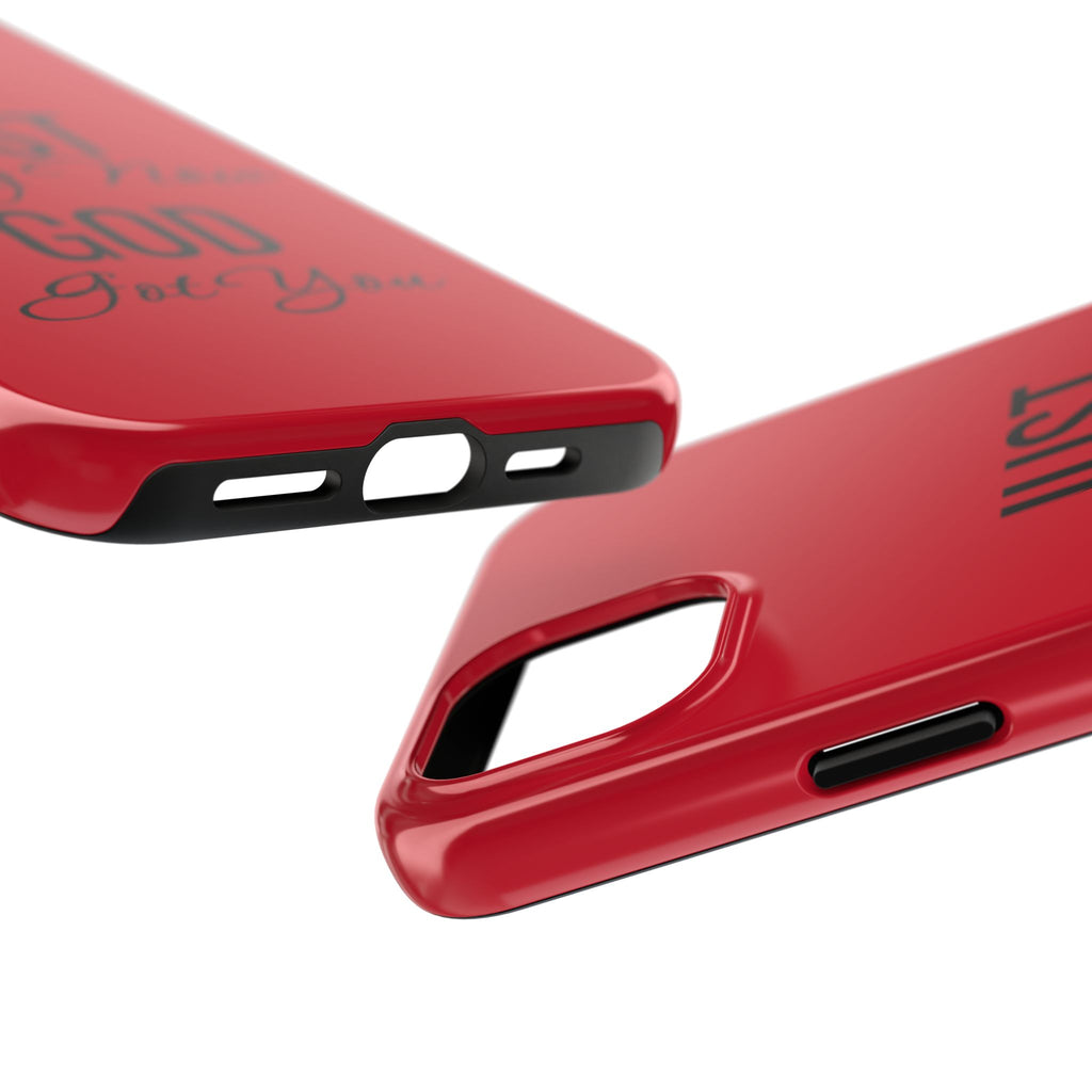 Tough Phone Case (Just Pray Now God Got You)