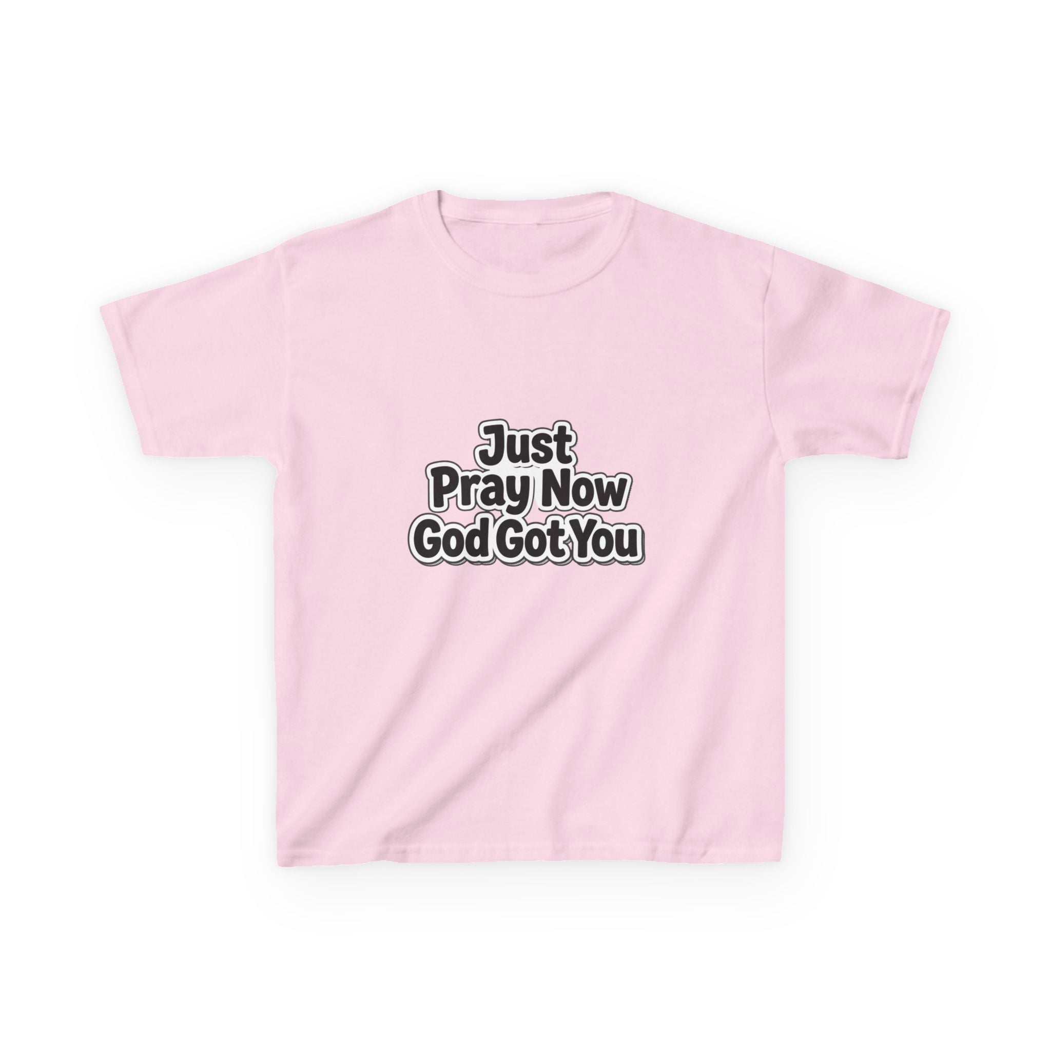 Kids Tee — "Just Pray Now God Got You" Inspirational Christian Shirt