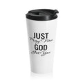 Stainless Steel Travel Mug  “Just Pray Now God Got You” Inspirational Faith Tumbler