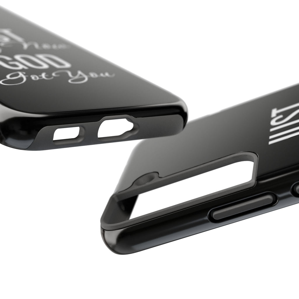 “Just Pray Now God Got You”  Tough Phone Case