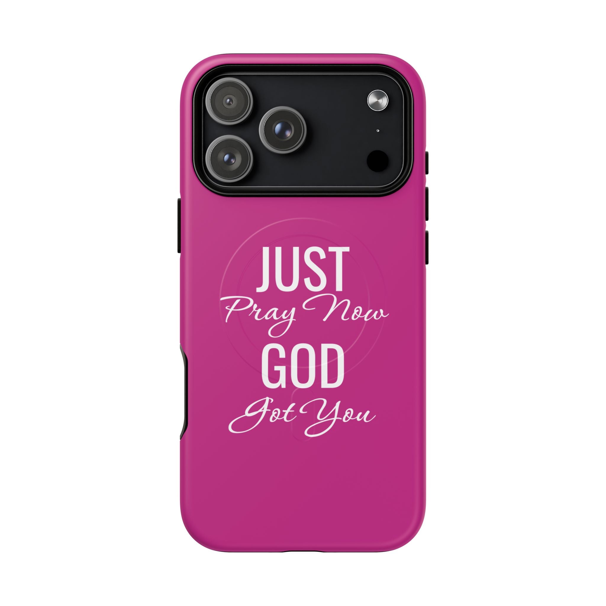 "Just Pray Now God Got You" Tough Magnetic Protective Case