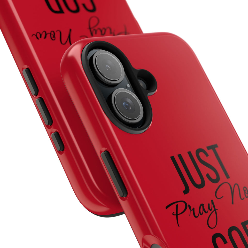 Tough Phone Case (Just Pray Now God Got You)