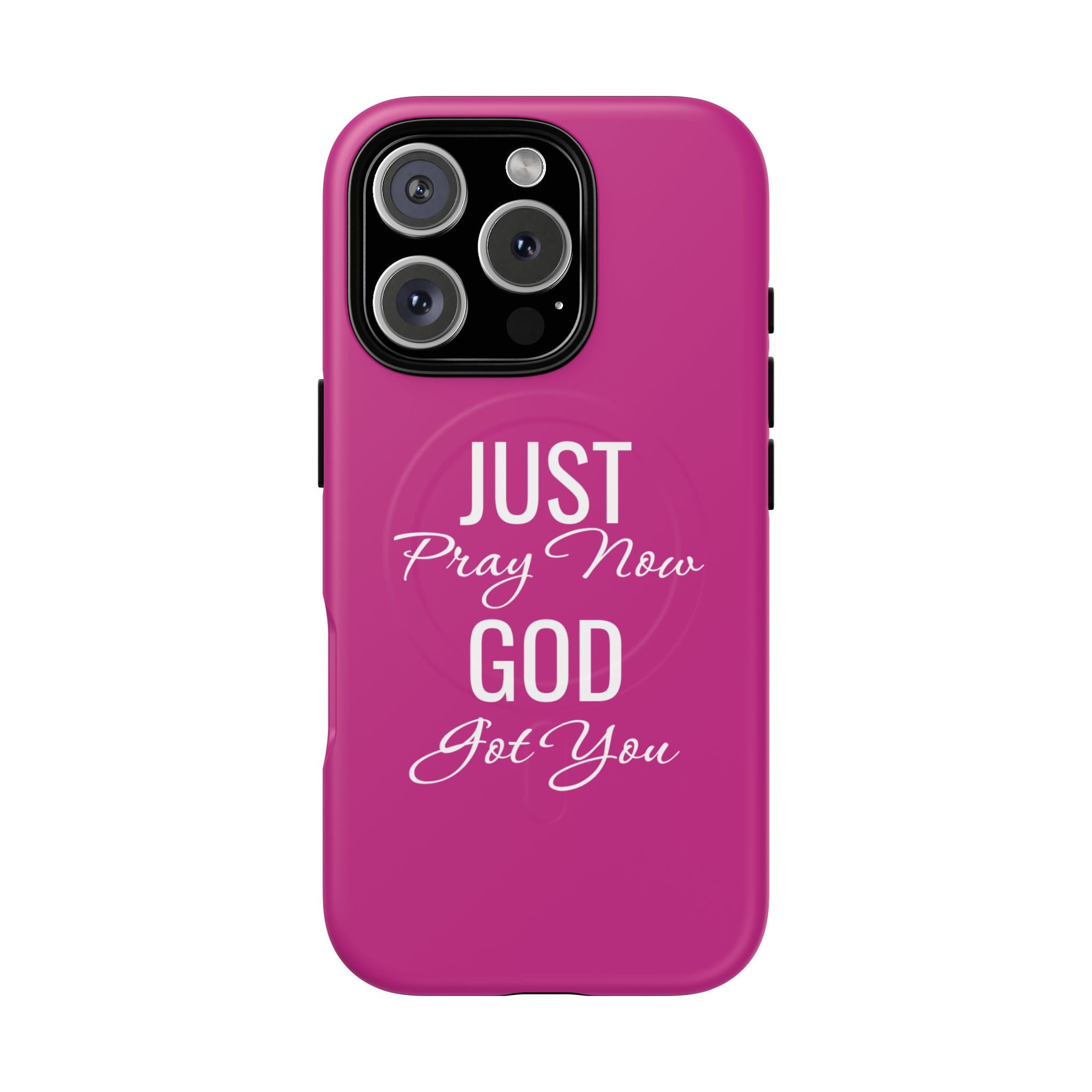 "Just Pray Now God Got You" Tough Magnetic Protective Case