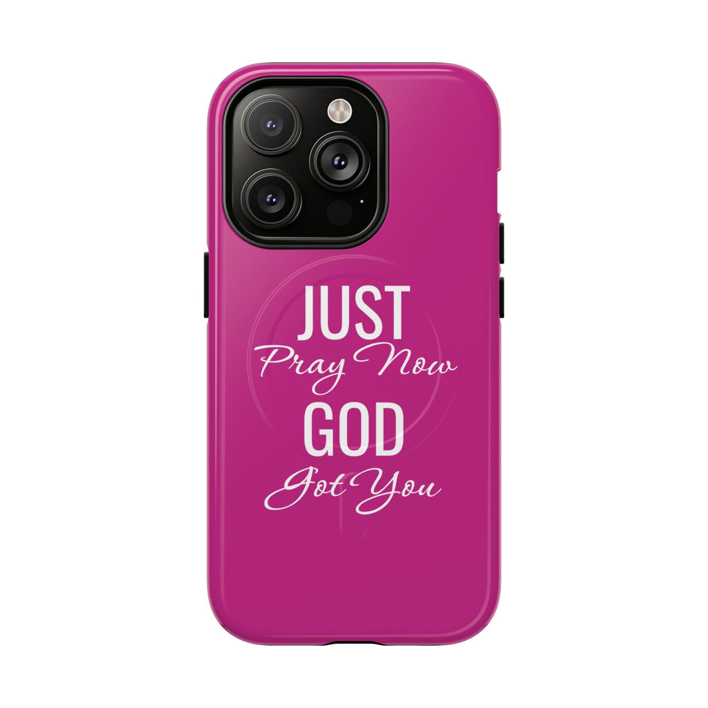 "Just Pray Now God Got You" Tough Magnetic Protective Case