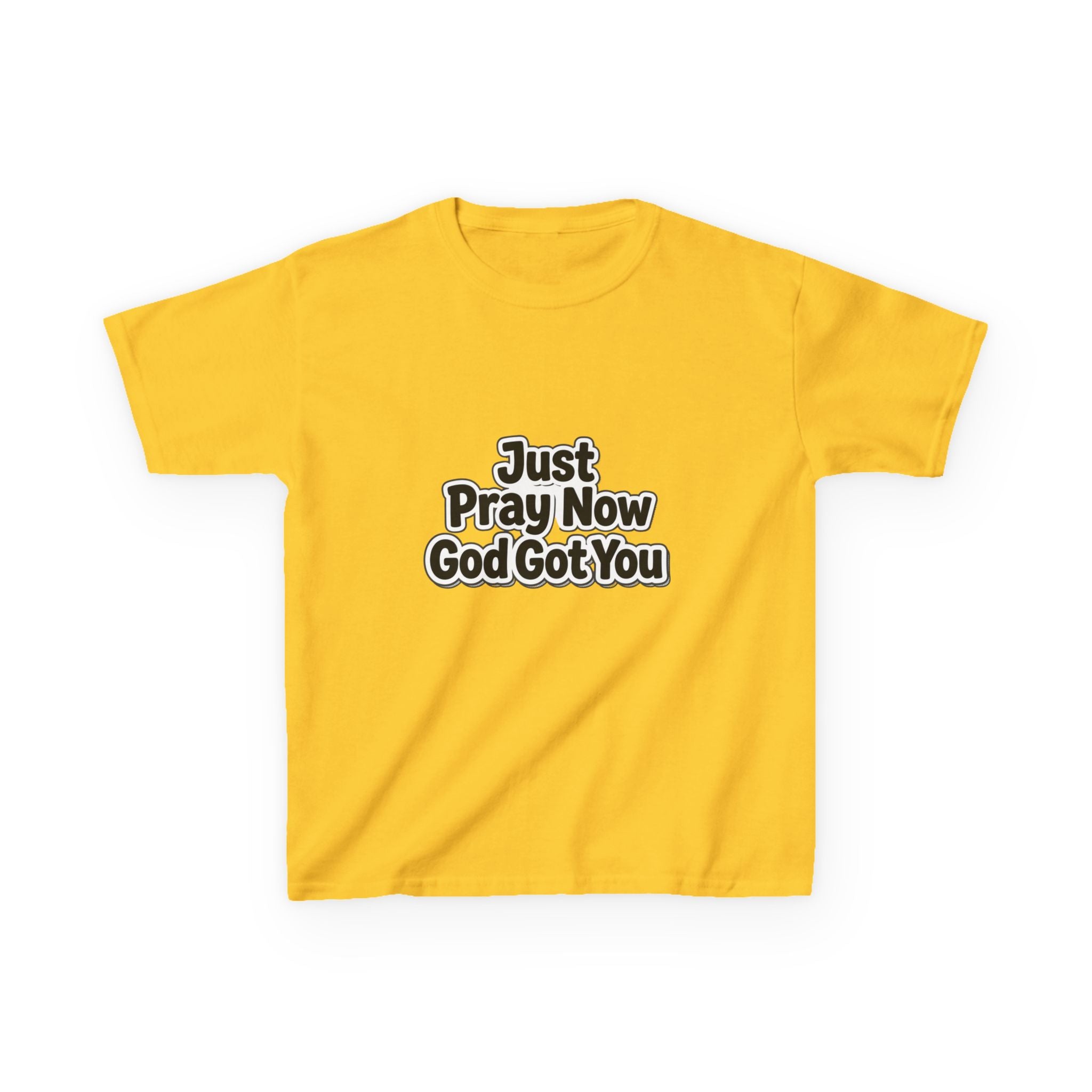 Kids Tee — "Just Pray Now God Got You" Inspirational Christian Shirt