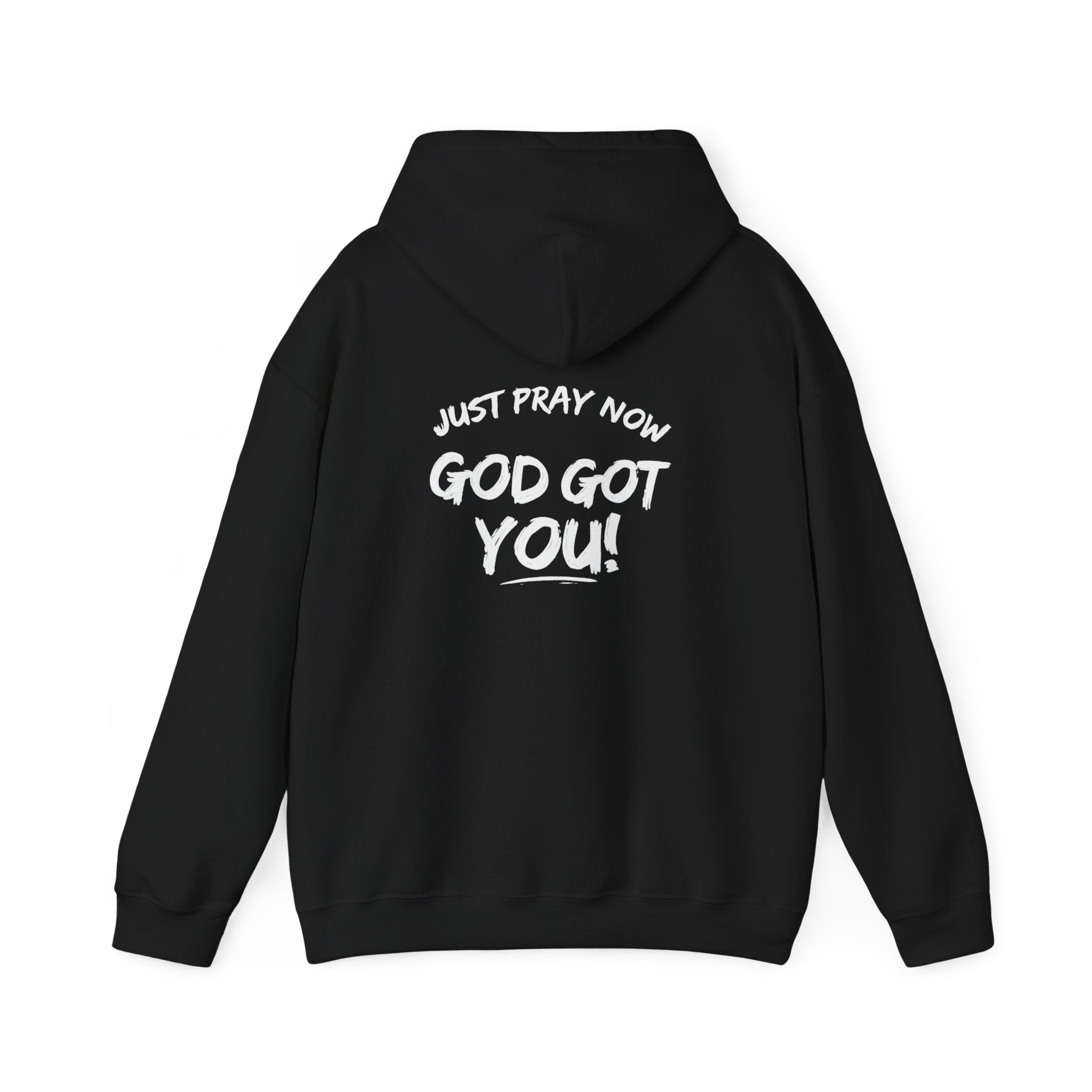 “Just Pray Now God Got You” Inspirational Hoodie ( 3 Colors )