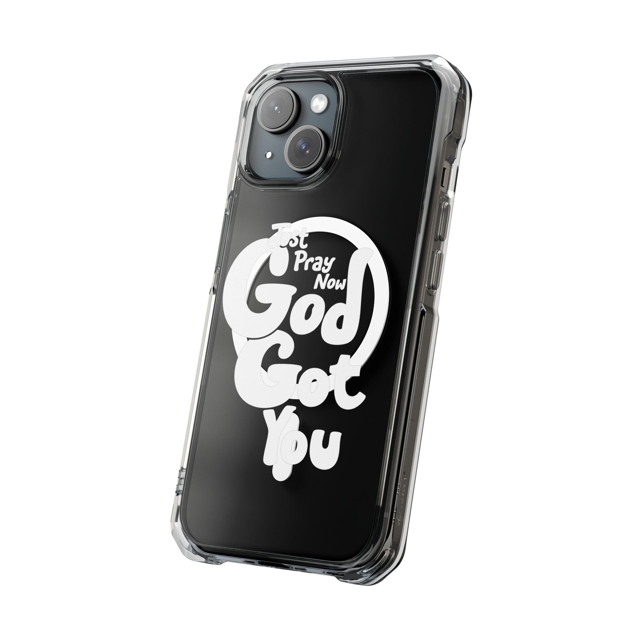 “Just Pray Now, God Got You” Clear Magnetic Impact Case