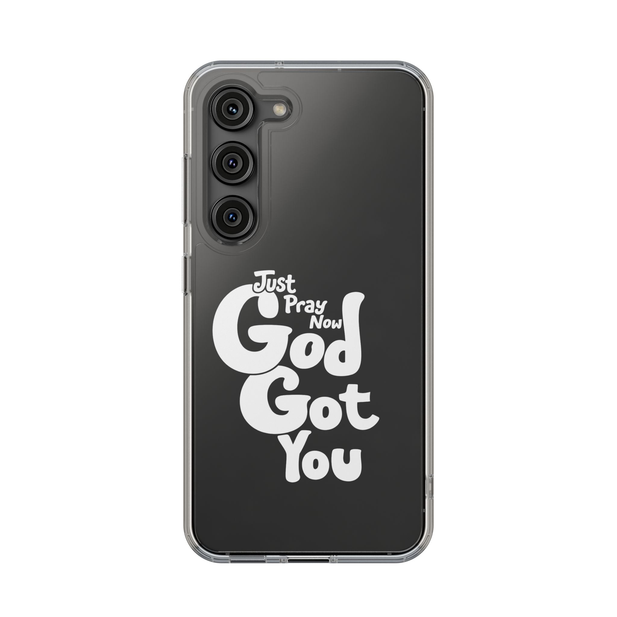 Clear Impact Phone Case “Just Pray Now God Got You" Protective Cover