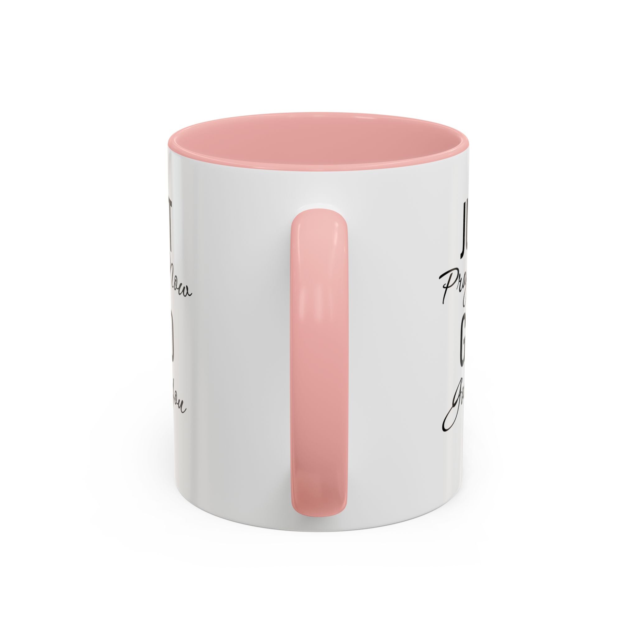 “Just Pray Now God Got You” Inspirational coffee Mug