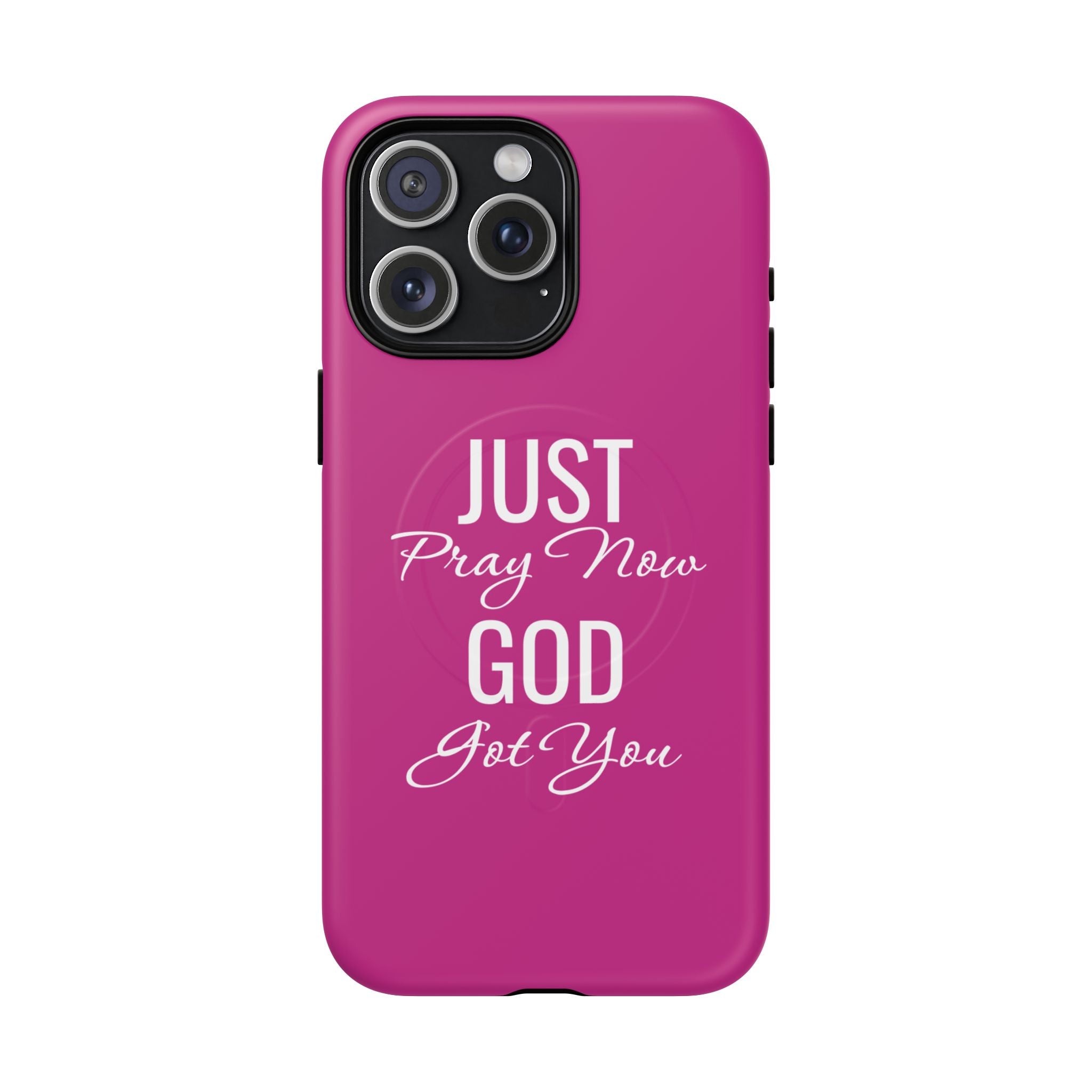 "Just Pray Now God Got You" Tough Magnetic Protective Case