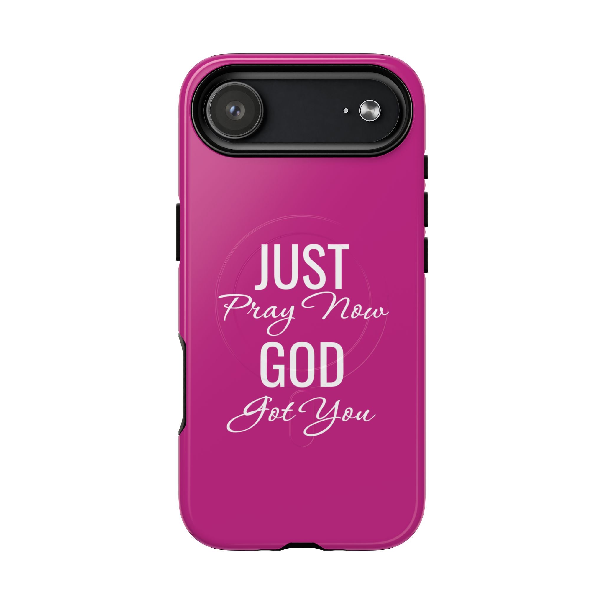 "Just Pray Now God Got You" Tough Magnetic Protective Case