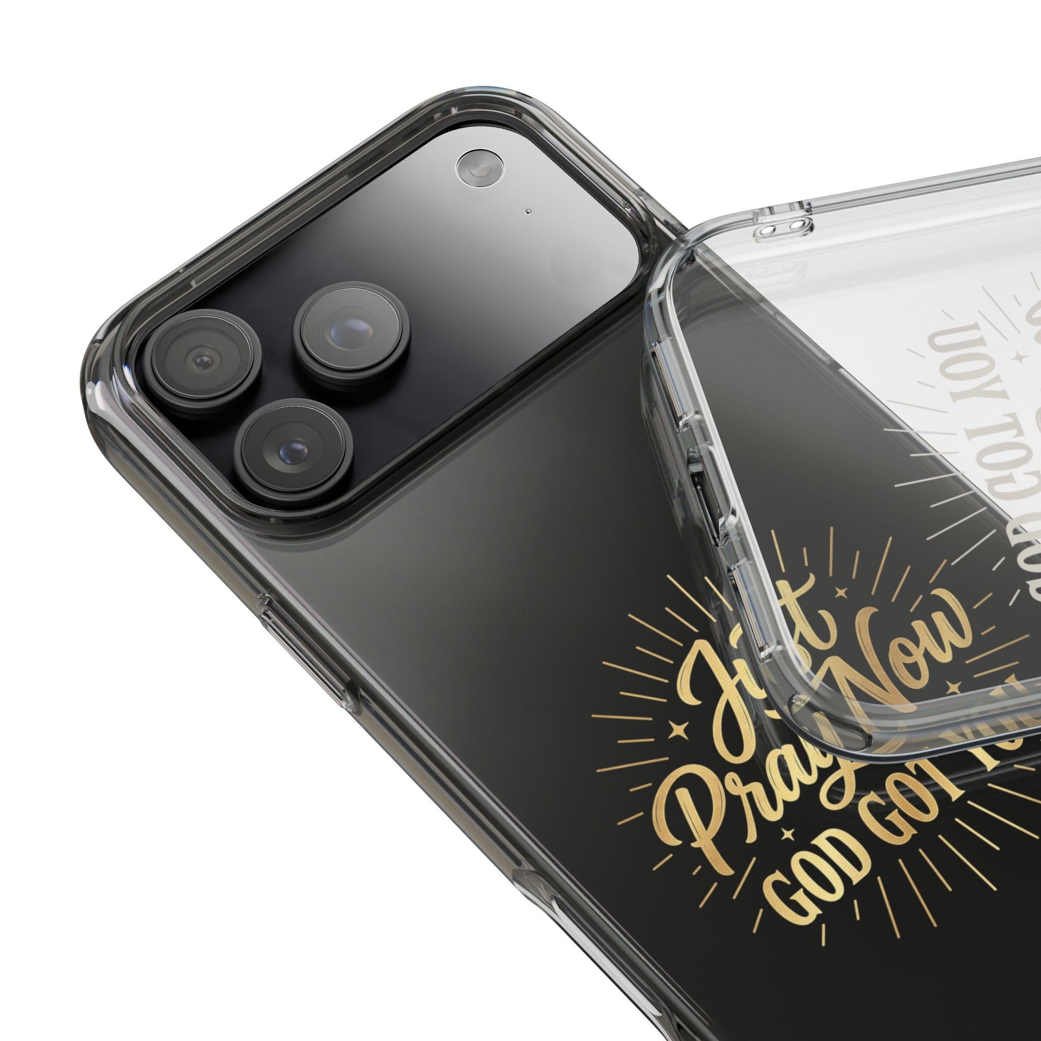 Phone Case “Just Pray Now God’s Got You" Clear Impact Resistant Case
