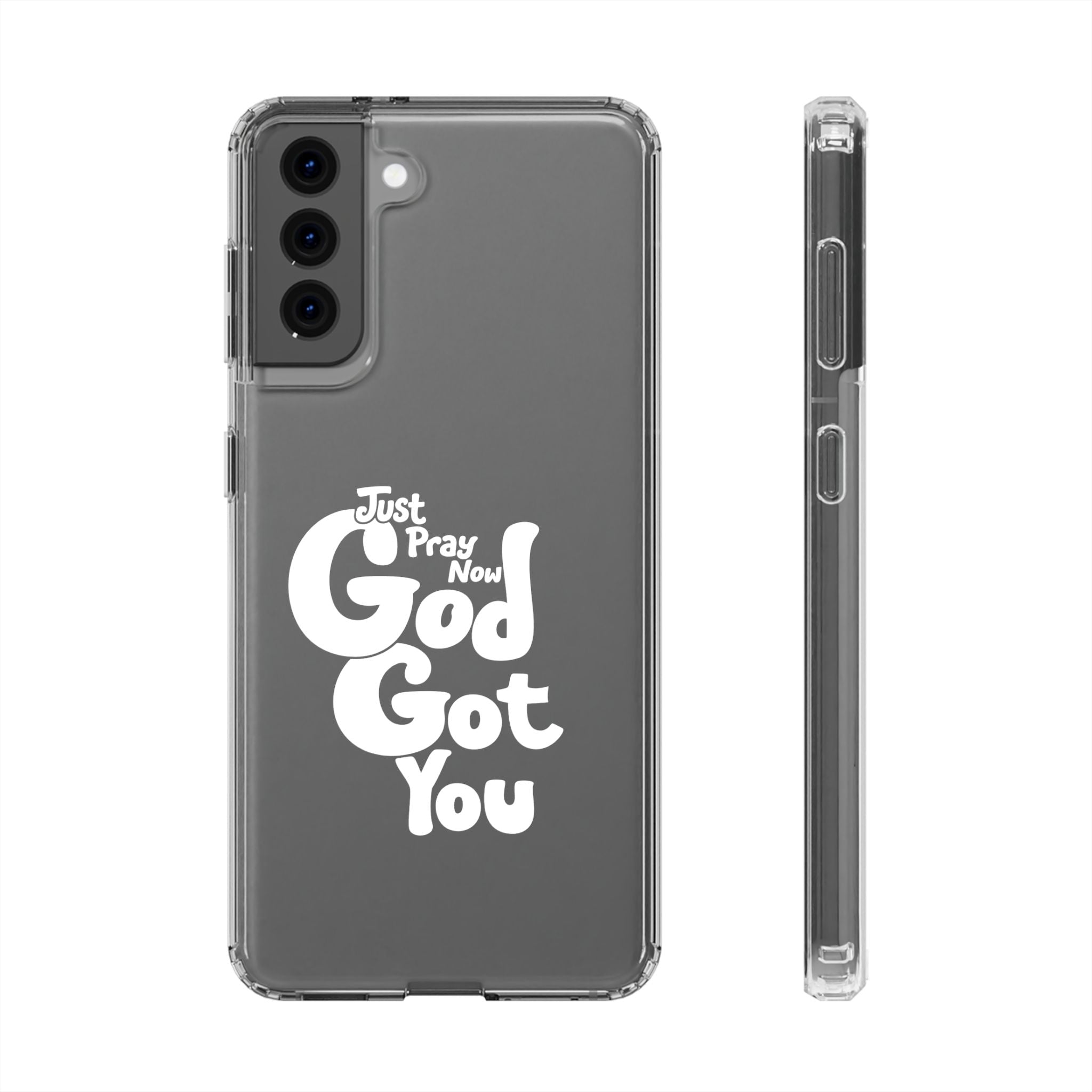 Clear Impact Phone Case “Just Pray Now God Got You" Protective Cover