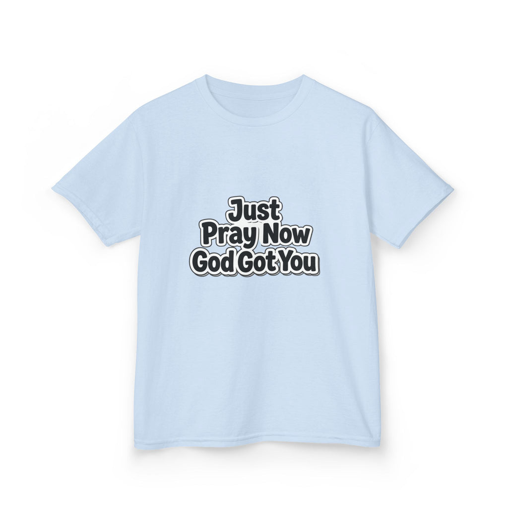 Kids Tee — "Just Pray Now God Got You" Inspirational Christian Shirt