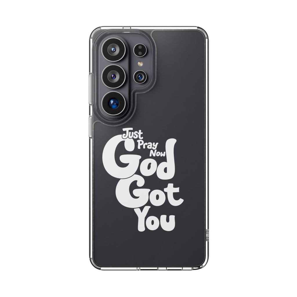 Clear Impact Phone Case “Just Pray Now God Got You" Protective Cover