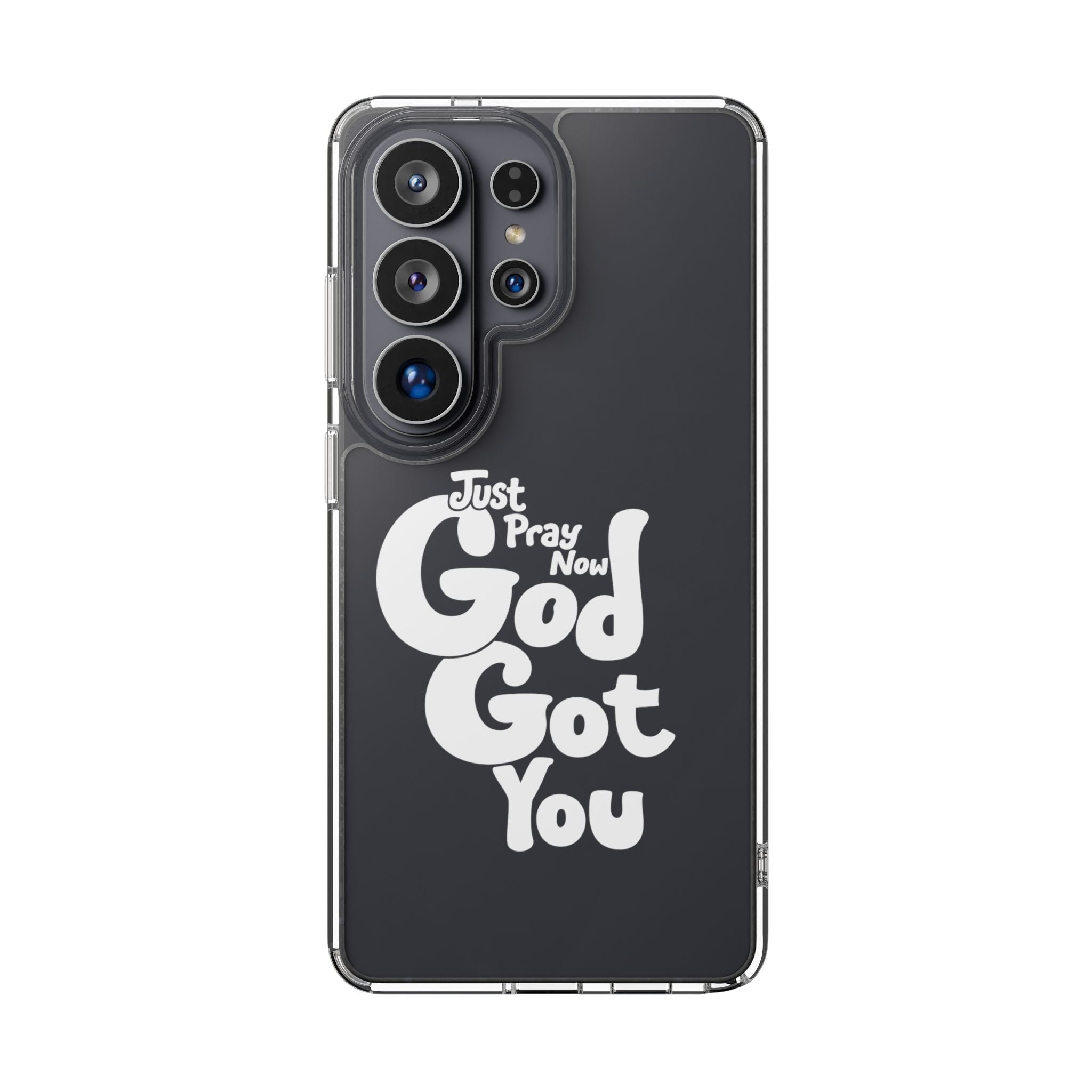 Clear Impact Phone Case “Just Pray Now God Got You" Protective Cover