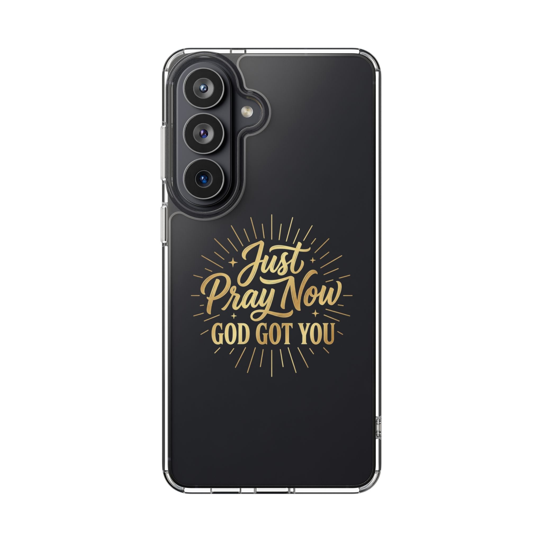 Phone Case “Just Pray Now God’s Got You" Clear Impact Resistant Case