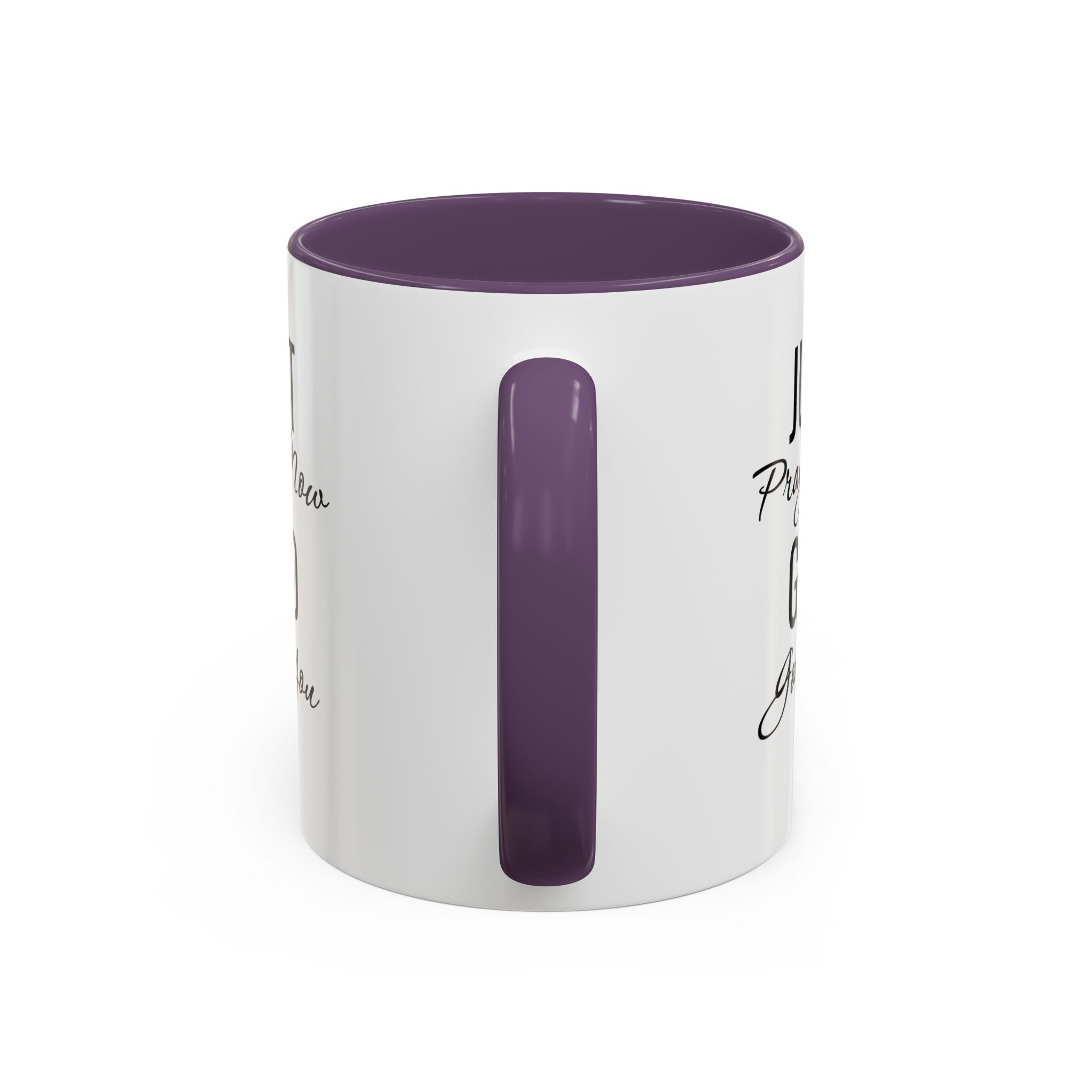 “Just Pray Now God Got You” Inspirational coffee Mug