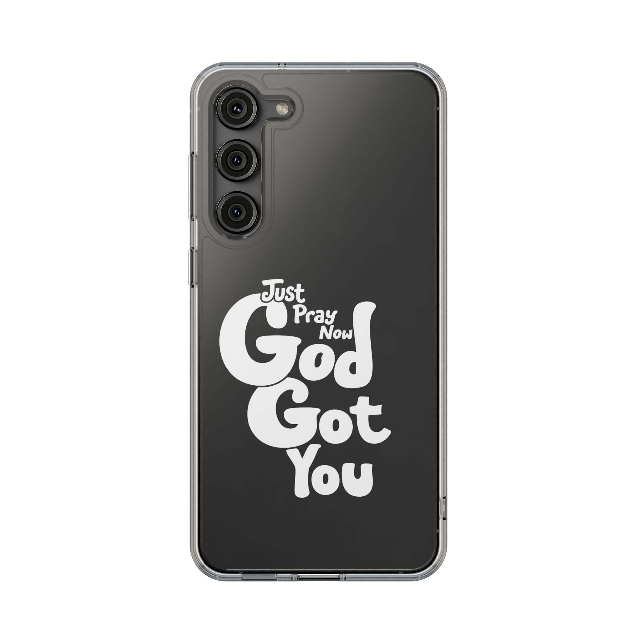 Clear Impact Phone Case “Just Pray Now God Got You" Protective Cover