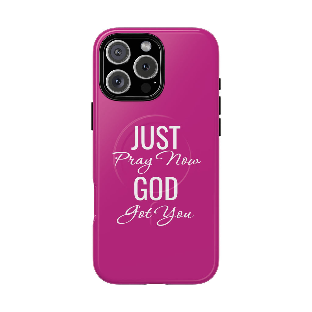 "Just Pray Now God Got You" Tough Magnetic Protective Case