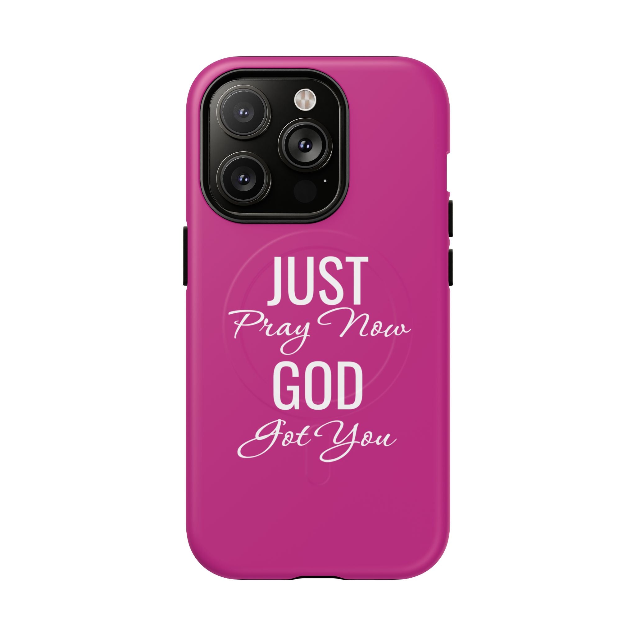 "Just Pray Now God Got You" Tough Magnetic Protective Case