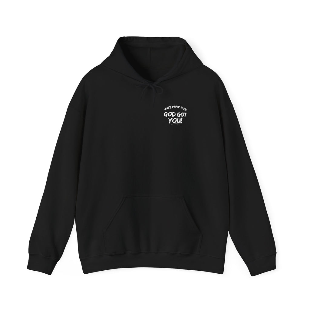 “Just Pray Now God Got You” Inspirational Hoodie ( 3 Colors )