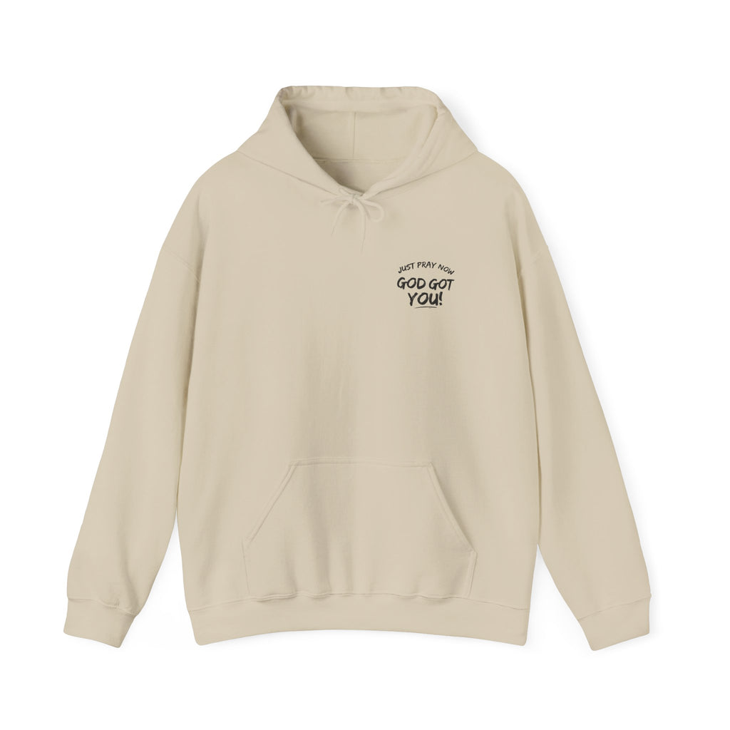 “Just Pray Now God Got You” Inspirational Hoodie ( 3 Colors )