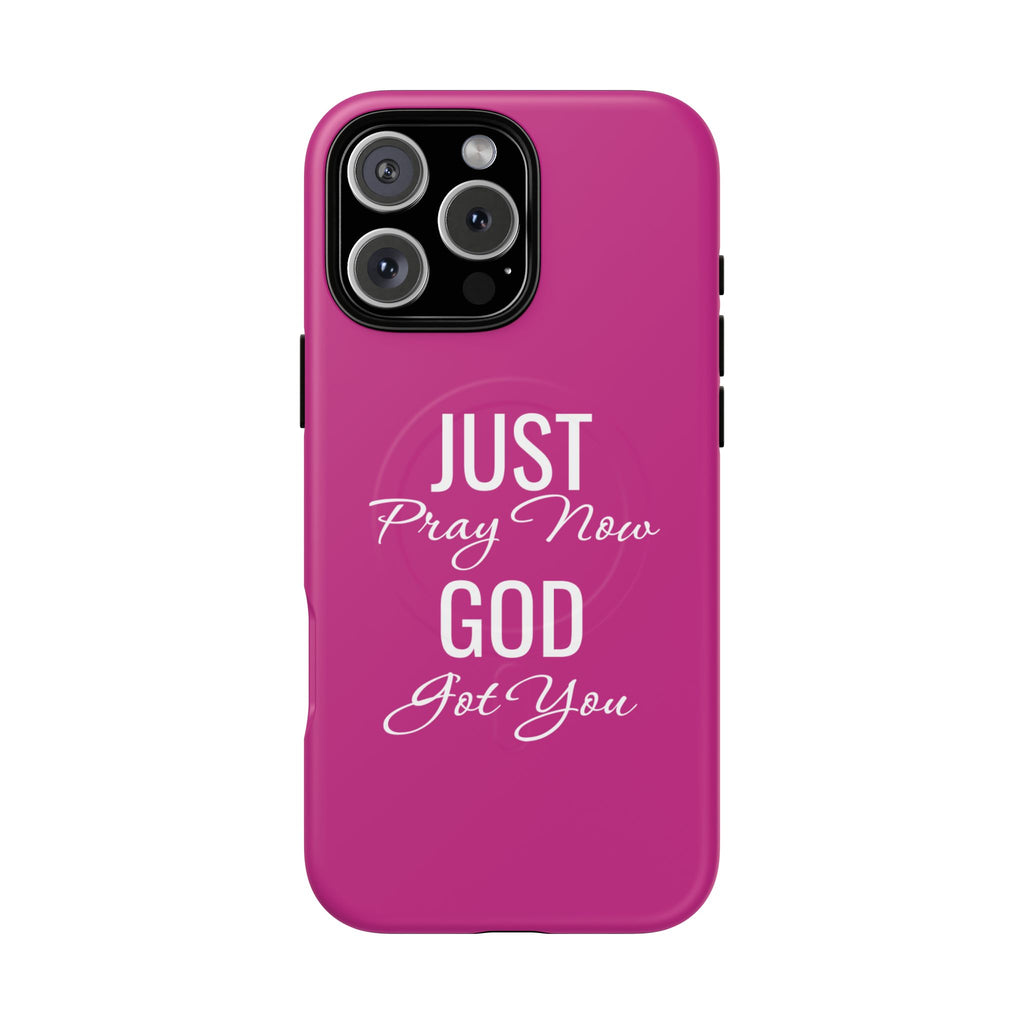 "Just Pray Now God Got You" Tough Magnetic Protective Case