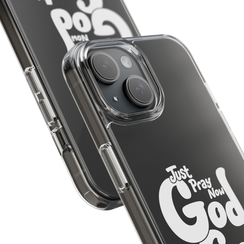Clear Impact Phone Case “Just Pray Now God Got You" Protective Cover