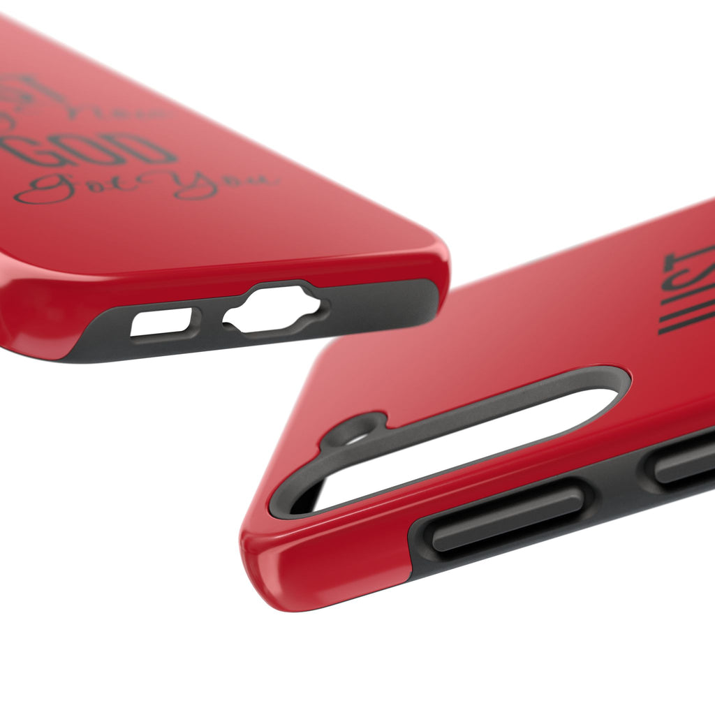 Tough Phone Case (Just Pray Now God Got You)