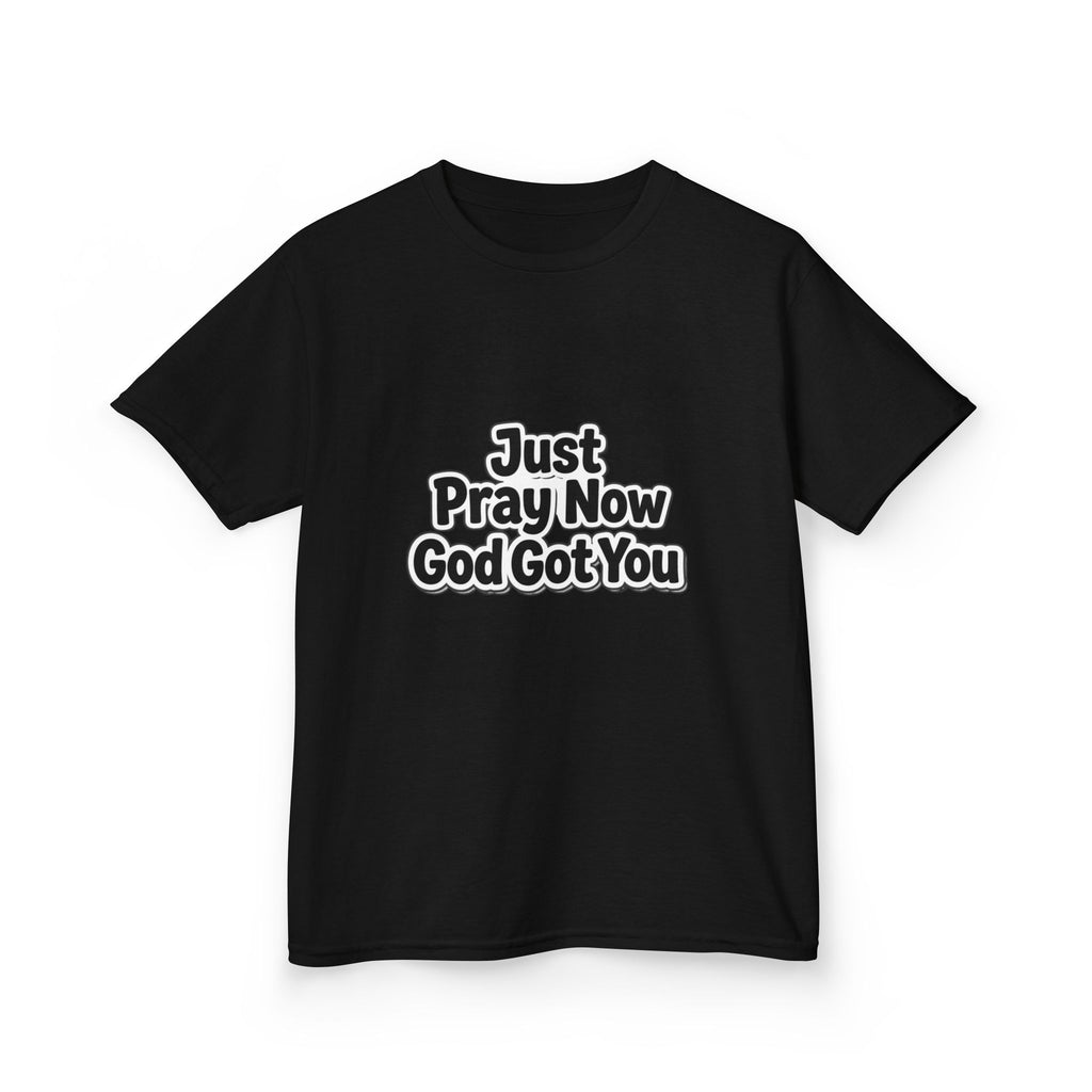 Kids Tee — "Just Pray Now God Got You" Inspirational Christian Shirt