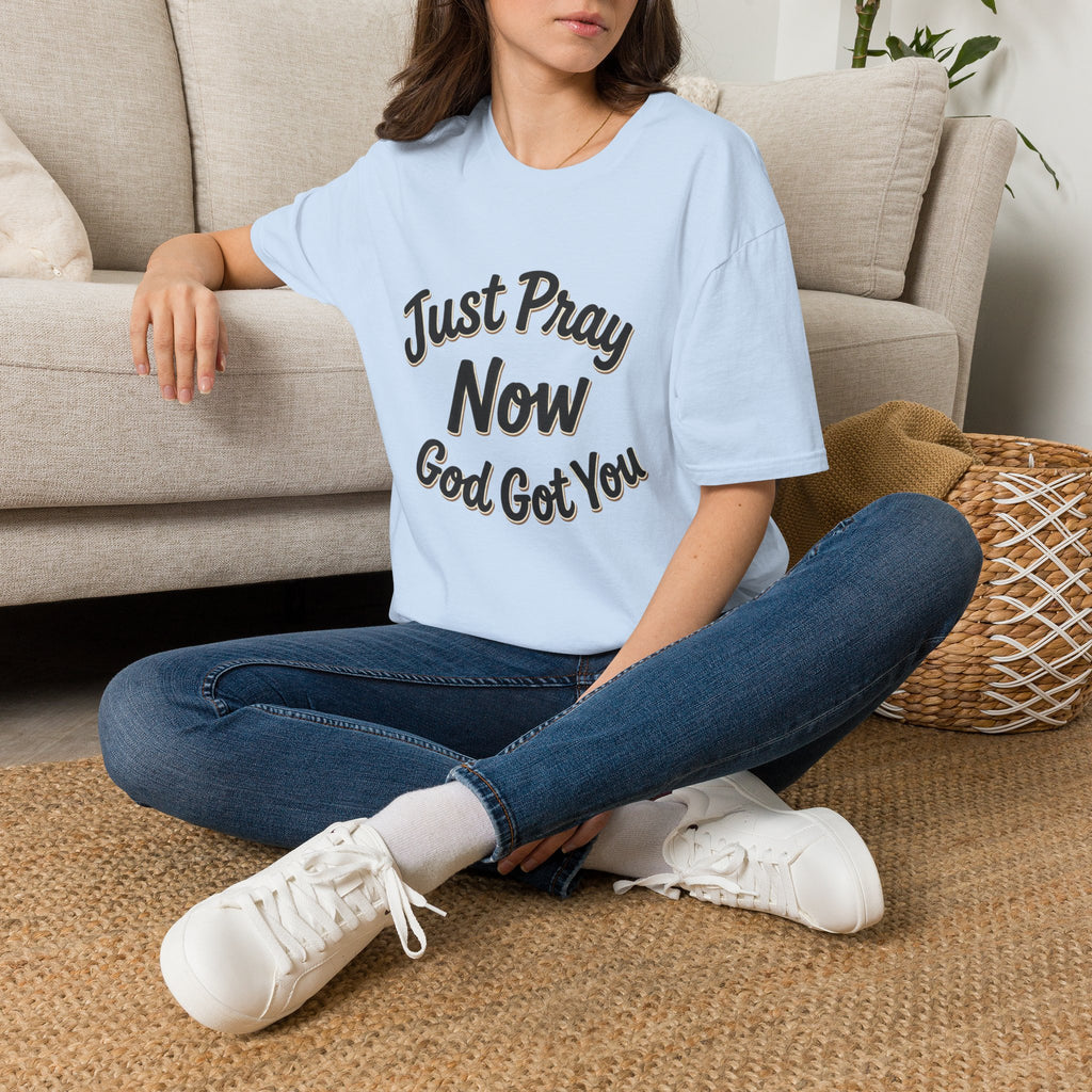 “Just Pray Now God Got You” Inspirational Christian Prayer T-Shirt